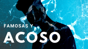 onbranding-acoso-celebrities-famosas-redes-sociales-ciberseguridad-reputacion